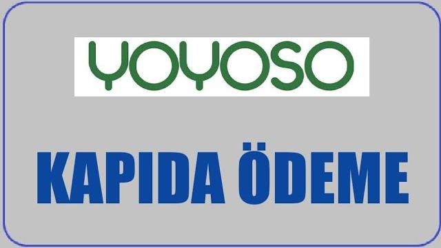 Yoyoso Kapıda Ödeme Nasıl Yapılır? Kapıda Ödeme Var Mı?