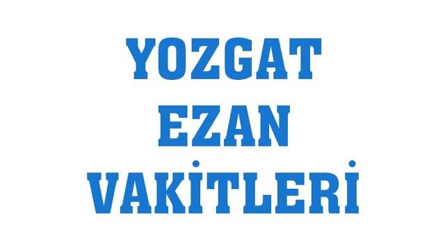 Yozgat Ezan Vakitleri - Namaz Saatleri