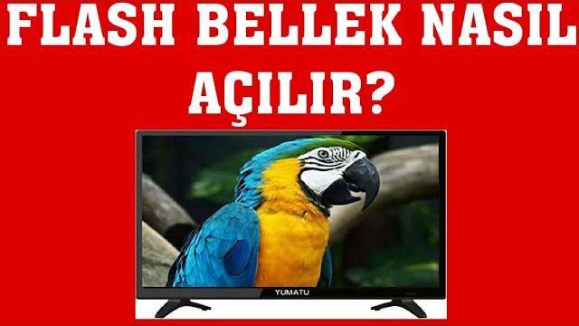 Yumatu TV Flash Bellek Nasıl Açılır?
