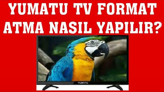 Yumatu TV Format Atma Nasıl Yapılır?