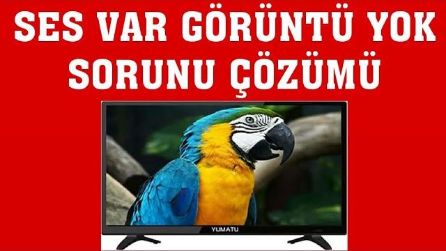 Yumatu TV Ses Var Görüntü Yok Sorunu Çözümü