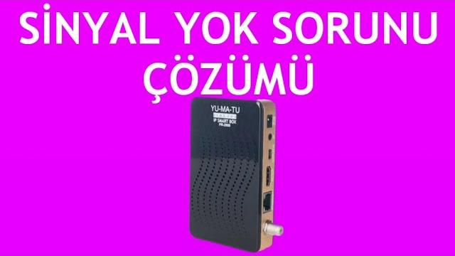 Yumatu Uydu Alıcısı Sinyal Yok Sorunu Çözümü