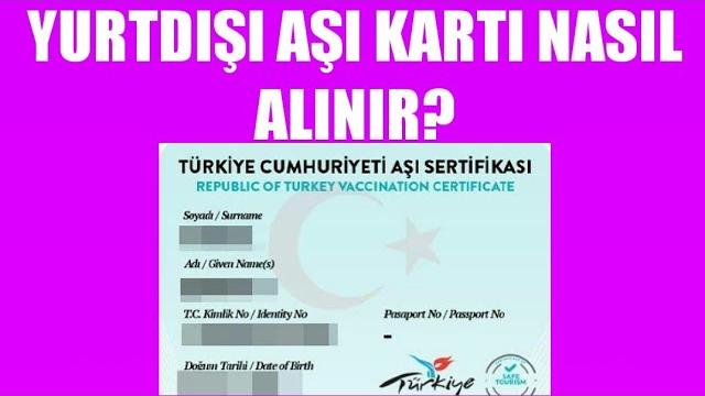 Yurtdışı Aşı Kartı Nasıl Alınır? Nasıl Çıkartılır?