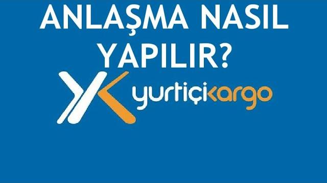 Yurtiçi Kargo Anlaşması Nasıl Yapılır?