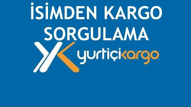 Yurtiçi Kargo İsimden Kargo Sorgulama