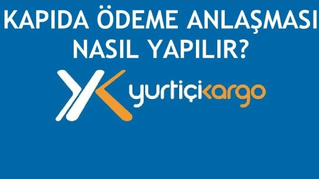 Yurtiçi Kargo Kapıda Ödeme Anlaşması Nasıl Yapılır?