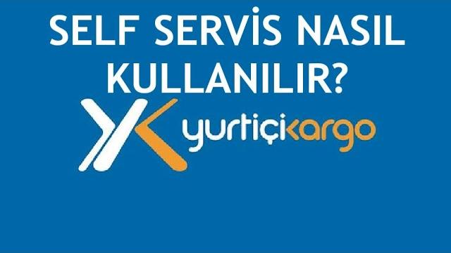 Yurtiçi Kargo Self Servis Nasıl Kullanılır?