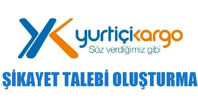 Yurtiçi Kargo Şikayet Talebi Oluşturma