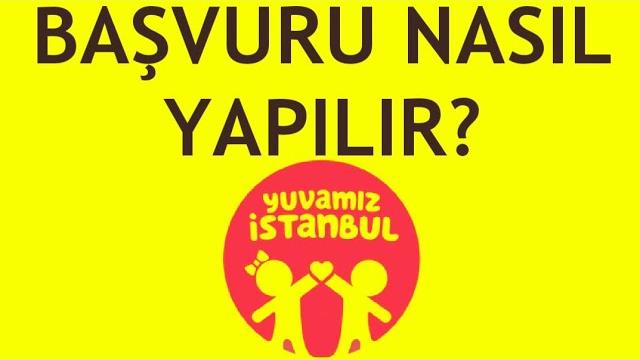 Yuvamız İstanbul Başvuru Nasıl Yapılır?