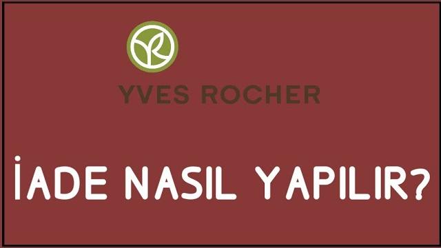 Yves Rocher İade Nasıl Yapılır? İade İşlemleri