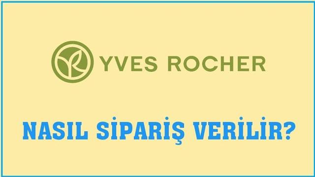 Yves Rocher Nasıl Sipariş Verilir? Sipariş Oluşturma