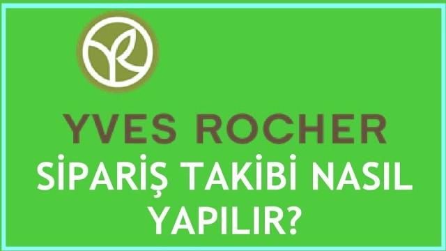 Yves Rocher Sipariş Takibi Nasıl Yapılır?