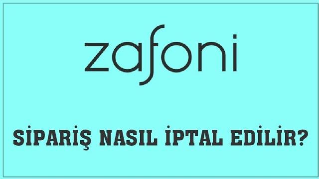 Zafoni Sipariş Nasıl İptal Edilir? Sipariş İptal Etme
