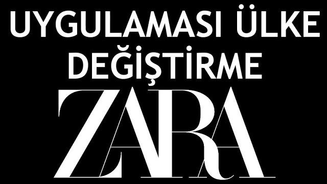 Zara Uygulaması Ülke Değiştirme Nasıl Yapılır?