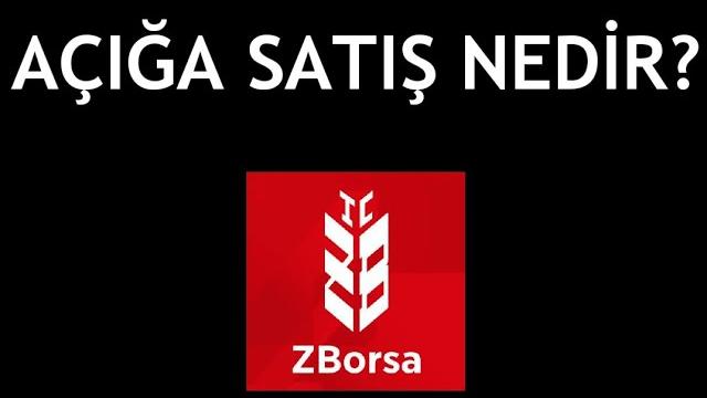 ZBorsa Açığa Satış Nedir?