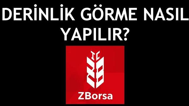 ZBorsa Derinlik Görme Nasıl Yapılır?