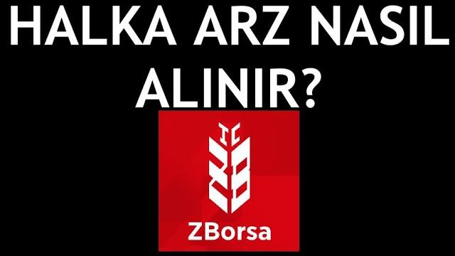 ZBorsa Halka Arz Nasıl Alınır?