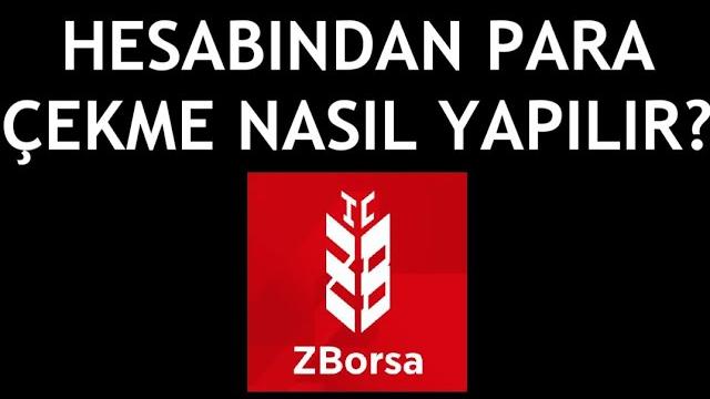 ZBorsa Hesabından Para Çekme Nasıl Yapılır?