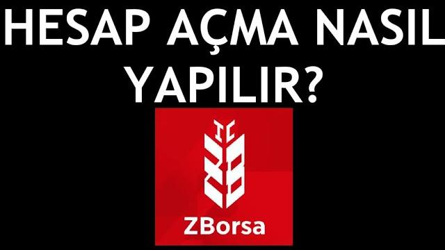 ZBorsa Hesap Açma Nasıl Yapılır?