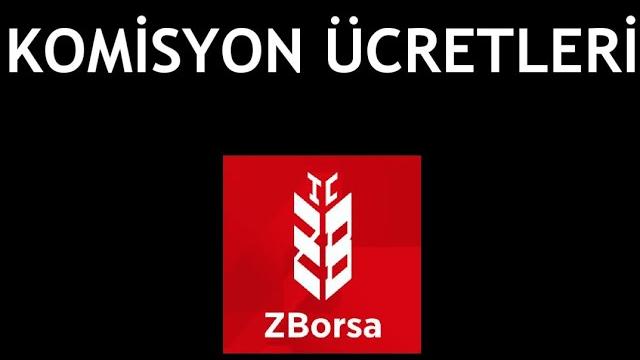 ZBorsa Komisyon Ücretleri Ne Kadar?