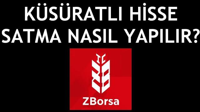 ZBorsa Küsüratlı Hisse Satış Nasıl Yapılır?