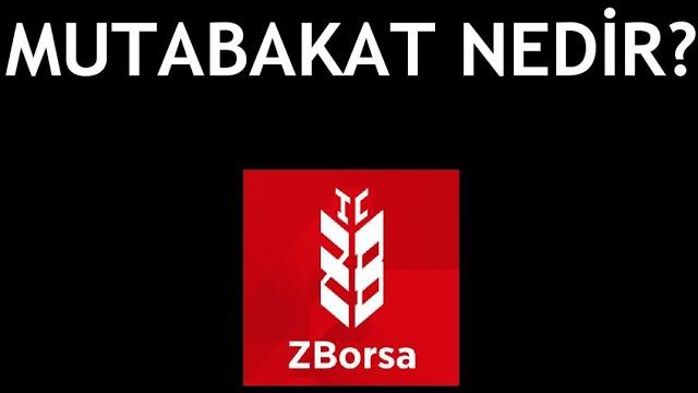 ZBorsa Mutabakat Nedir?