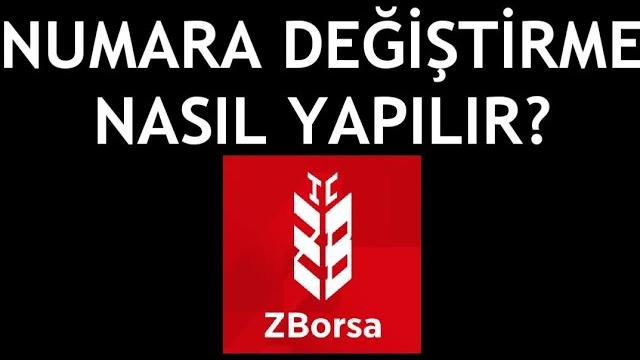 ZBorsa Numara Değiştirme Nasıl Yapılır?