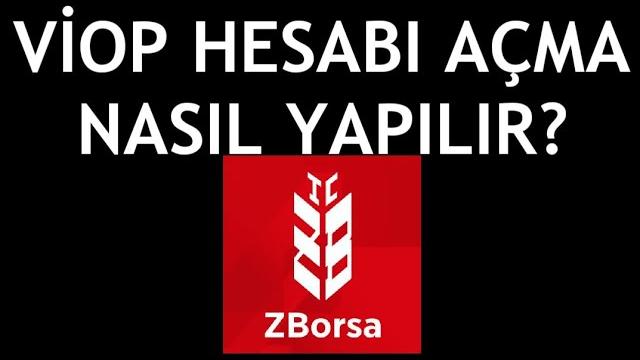 ZBorsa Viop Hesabı Açma Nasıl Yapılır?