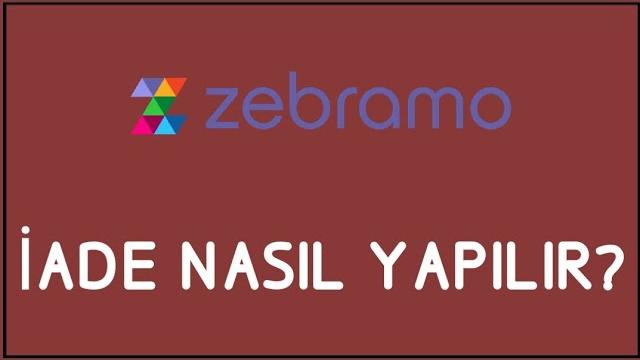Zebramo İade Nasıl Yapılır? İade İşlemleri
