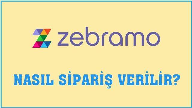 Zebramo Nasıl Sipariş Verilir? Sipariş Oluşturma