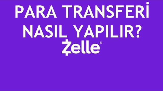 Zelle Para Transferi Nasıl Yapılır?