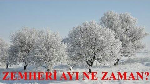 Zemheri Ayı Ne Zaman? Hangi Ayda?