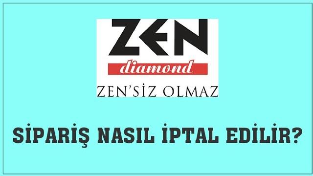 Zen Pırlanta Sipariş Nasıl İptal Edilir? Sipariş İptal Etme