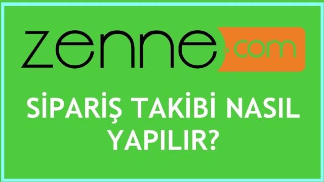 Zenne Sipariş Takibi Nasıl Yapılır?