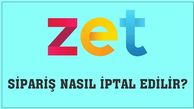 Zet Sipariş Nasıl İptal Edilir? Sipariş İptal Etme