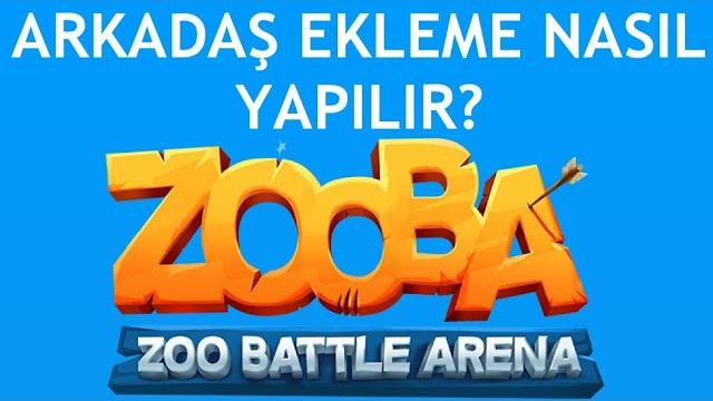 Zooba Arkadaş Ekleme Nasıl Yapılır?