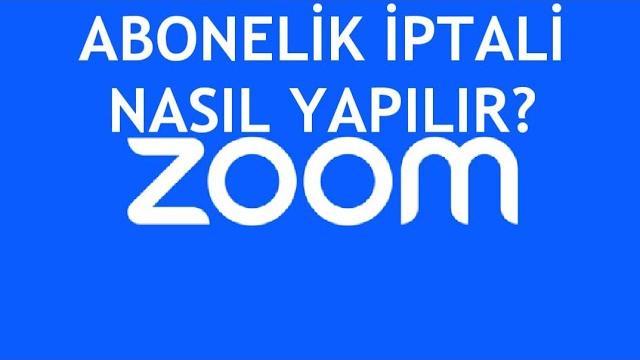 Zoom Abonelik İptali Nasıl Yapılır?