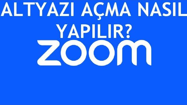 Zoom Altyazı Açma Nasıl Yapılır?
