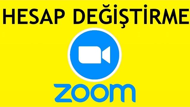 Zoom Hesap Değiştirme Nasıl Yapılır?