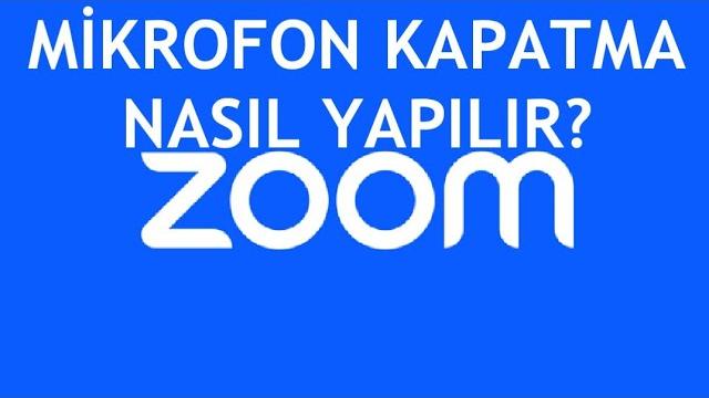 Zoom Mikrofon Kapatma Nasıl Yapılır?