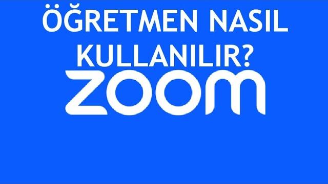 Zoom Öğretmen Nasıl Kullanılır?