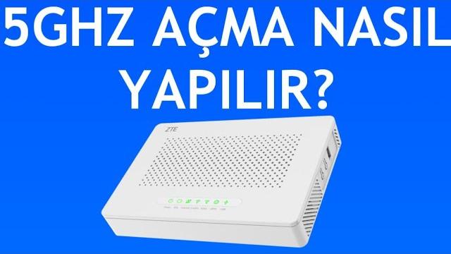Zte Modem 5Ghz Açma Nasıl Yapılır?