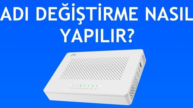 Zte Modem Adı Değiştirme Nasıl Yapılır? Wifi İsmi Değişikliği