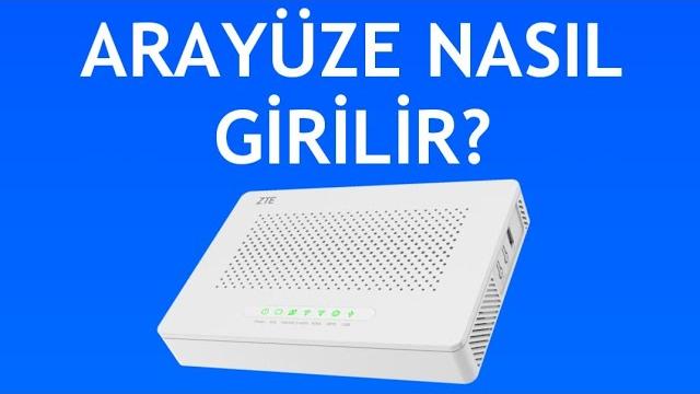 Zte Modem Arayüzüne Nasıl Girilir?