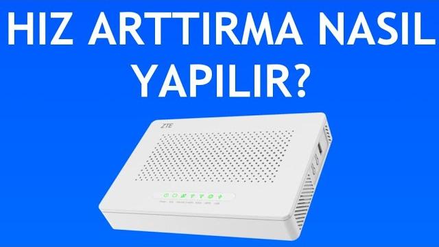 Zte Modem Hız Arttırma Nasıl Yapılır?