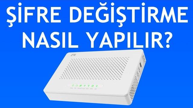 Zte Modem Şifre Değiştirme Nasıl Yapılır?