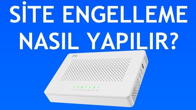 Zte Modem Site Engelleme Nasıl Yapılır?