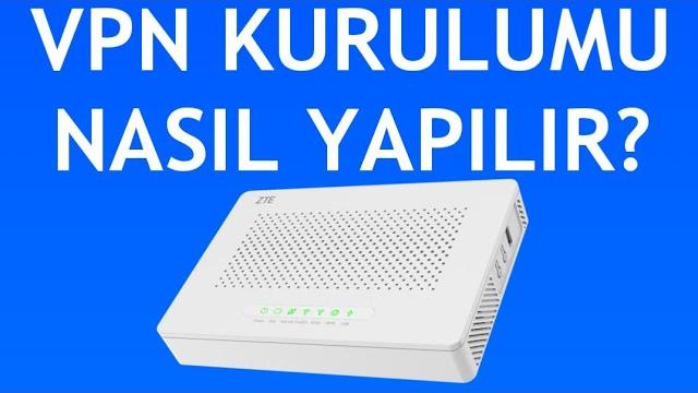 Zte Modem Vpn Kurulumu Nasıl Yapılır?