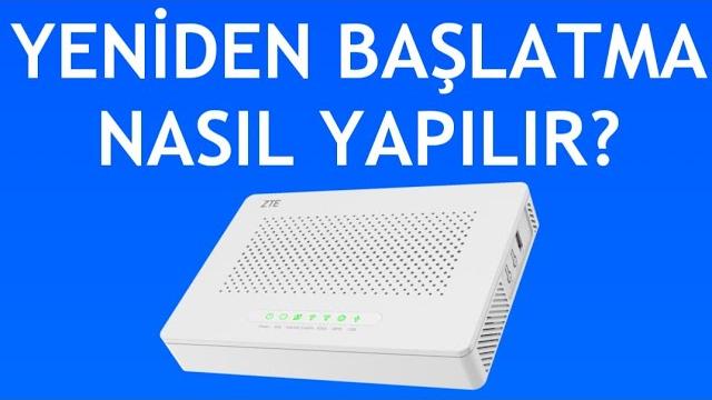 Zte Modem Yeniden Başlatma Nasıl Yapılır?