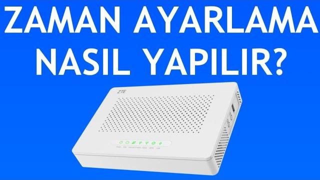 Zte Modem Zaman Ayarlama Nasıl Yapılır?